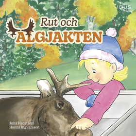 Rut och älgjakten (ljudbok) av Julia Hedström