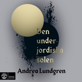 Den underjordiska solen (ljudbok) av Andrea Lun