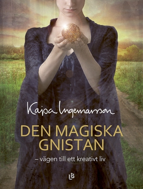 Den magiska gnistan (e-bok) av Kajsa Ingemarsso