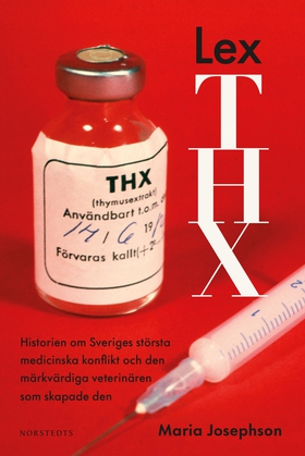 Lex THX : historien om Sveriges största medicin