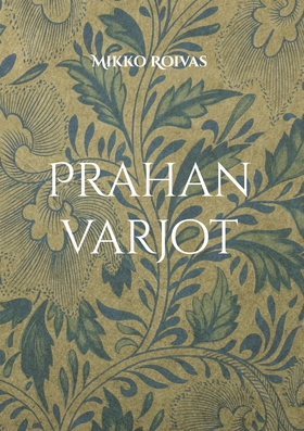 Prahan varjot (e-bok) av Mikko Roivas