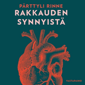 Rakkauden synnyistä (ljudbok) av Pärttyli Rinne