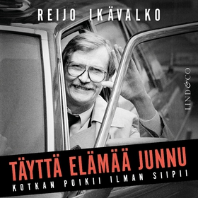 Täyttä elämää Junnu (ljudbok) av Reijo Ikävalko
