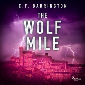 The Wolf Mile (ljudbok) av C.F. Barrington