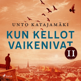 Kun kellot vaikenivat II (ljudbok) av Unto Kata