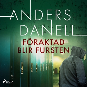 Föraktad blir fursten (ljudbok) av Anders Danel