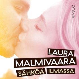 Sähköä ilmassa (ljudbok) av Laura Malmivaara