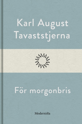 För morgonbris (e-bok) av Karl August Tavastatj