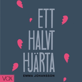 Ett halvt hjärta (ljudbok) av Emma Johansson