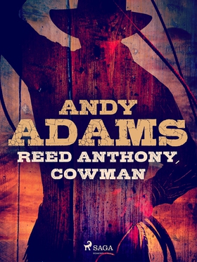 Reed Anthony, Cowman (e-bok) av Andy Adams