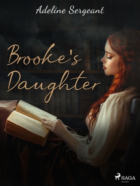 Brooke's Daughter (e-bok) av Adeline Sergeant