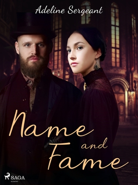 Name and Fame (e-bok) av Adeline Sergeant