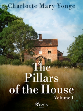 The Pillars of the House Volume 1 (e-bok) av Ch