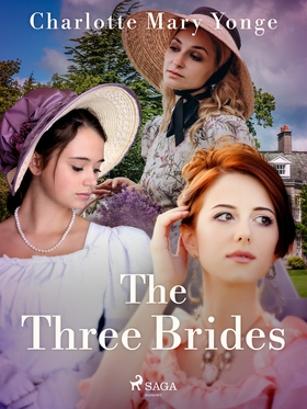 The Three Brides (e-bok) av Charlotte Mary Yong