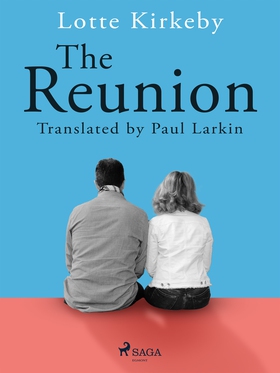 The Reunion (e-bok) av Lotte Kirkeby Hansen