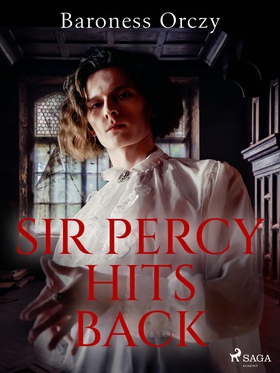 Sir Percy Hits Back (e-bok) av Baroness Orczy