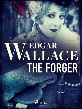 The Forger (e-bok) av Edgar Wallace