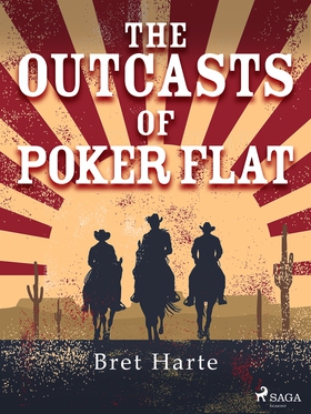 The Outcasts of Poker Flat (e-bok) av Bret Hart