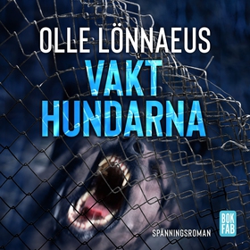 Vakthundarna (ljudbok) av Olle Lönnaeus