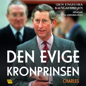 Charles – Den evige kronprinsen (ljudbok) av Ra