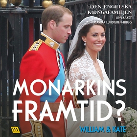 William & Kate – Monarkins framtid? (ljudbok) a