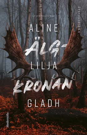Älgkronan (e-bok) av Aline Lilja Gladh