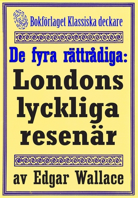 De fyra rättrådiga: De lyckliga resenärerna. Åt