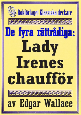 De fyra rättrådiga: Lady Irenes chaufför. Återu