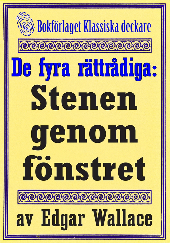 De fyra rättrådiga: Stenen genom fönstret. Återutgivning av deckarnovell från 1942