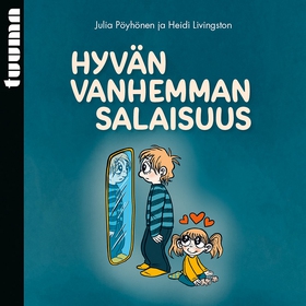 Hyvän vanhemman salaisuus (ljudbok) av Julia Pö