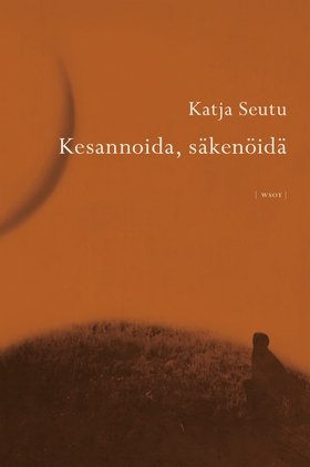 Kesannoida, säkenöidä (e-bok) av Katja Seutu