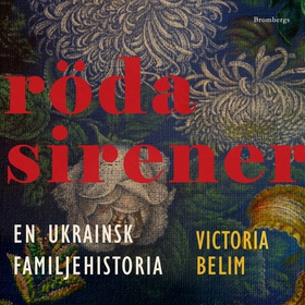 Röda sirener : en ukrainsk familjehistoria (lju