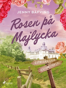 Rosen på Majlycka (e-bok) av Jenny Bäfving