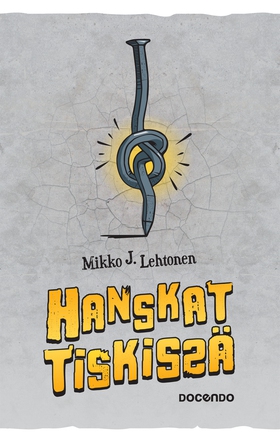 Hanskat tiskissä (e-bok) av Mikko Lehtonen