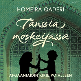 Tanssia moskeijassa (ljudbok) av Homeira Qaderi