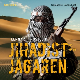 Jihadistjägaren (ljudbok) av Lennart Frostelid