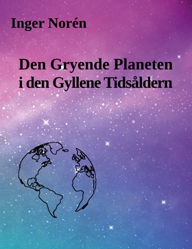 Den Gryende Planeten i den Gyllene Tidsåldern (