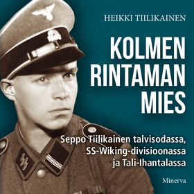 Kolmen rintaman mies (ljudbok) av Heikki Tiilik