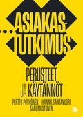 Asiakastutkimus - Perusteet ja käytännöt