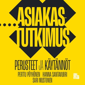 Asiakastutkimus - Perusteet ja käytännöt (ljudb