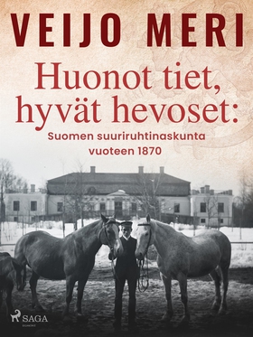 Huonot tiet, hyvät hevoset: Suomen suuriruhtina