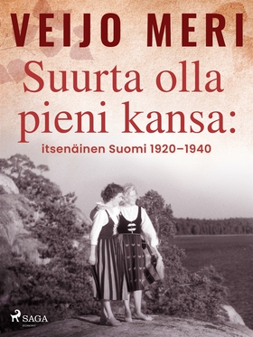 Suurta olla pieni kansa: itsenäinen Suomi 1920–