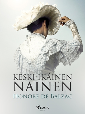 Keski-ikäinen nainen (e-bok) av Honoré De Balza