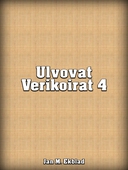 Ulvovat Verikoirat 4