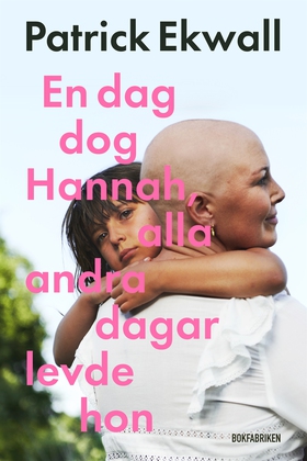 En dag dog Hannah, alla andra dagar levde hon (