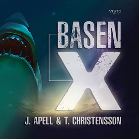 Basen-X (ljudbok) av Johnny Apell, Tanja Christ