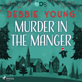 Murder in the Manger (ljudbok) av Debbie Young