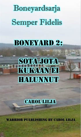 Boneyard 2:  Sota, jota kukaan Ei halunnut (e-b