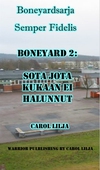 Boneyard 2:  Sota, jota kukaan Ei halunnut