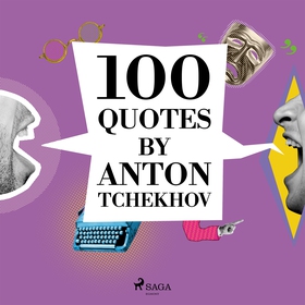 100 Quotes by Anton Tchekhov (ljudbok) av Anton